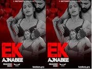EK AJNABEE